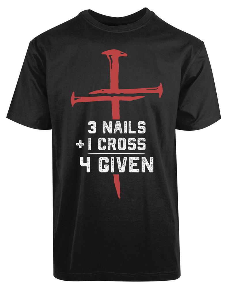 Jesus 3 Nails Plus 1 Cross 4 Given New Men’s Shirt Religious Christianity Tees