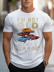 “I’m Not Old, I’m a Classic” Men’s Graphic Print T-Shirt – Casual Short Sleeve