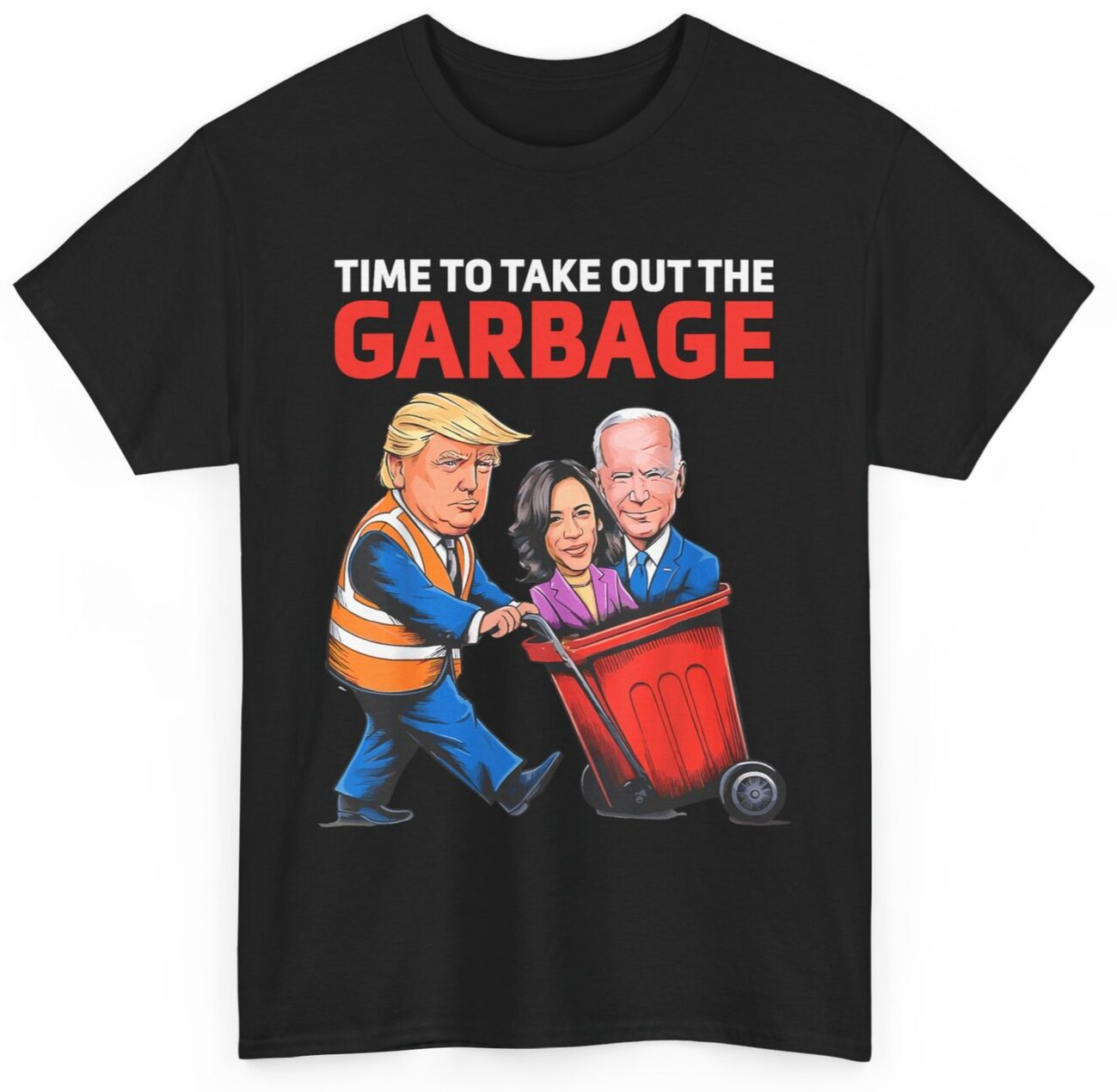 Funny Garbage For Trump 2024 – Time To Take Out The Garbage T-Shirt