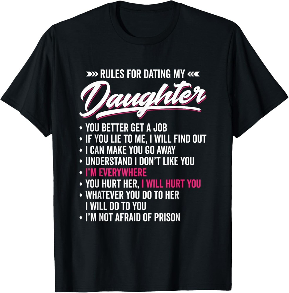 Rules for Dating My Daughter – Funny Dad Humor T-Shirt