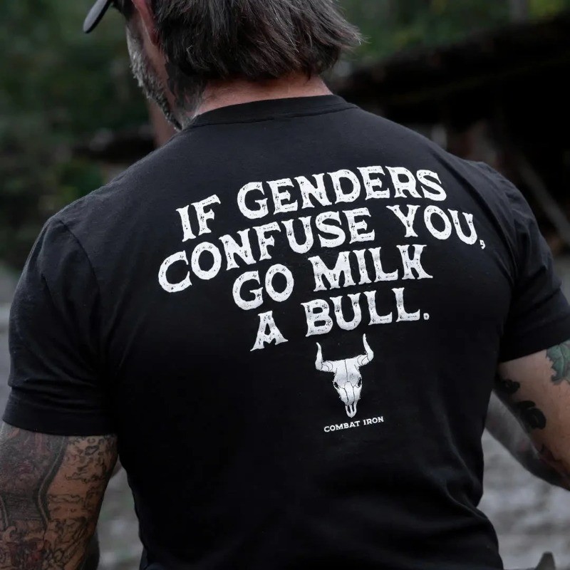 If Genders Confuse You Go Milk A Bull On Back Men’s T-shirt Back Print T-shirt F