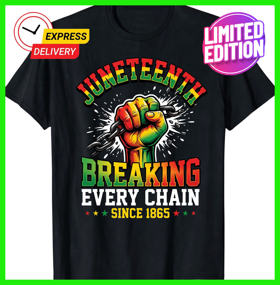 Juneteenth Breaking Every Chain Since 1865 Freedom T-Shirt Gift USA Pride PA689