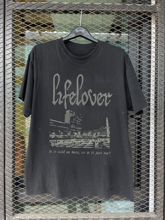 Lifelover Band Is It Cold In Here Or It's Just Me T Shirt Full Size S-5XL SS181 gallery