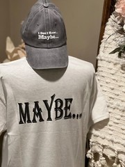 T-shirt & Hat set “I don’t know…maybe”