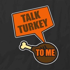 TALK TURKEY TShirt Tee Short-Sleeved Cotton CLOTHING THANKSGIVING S1BCA328