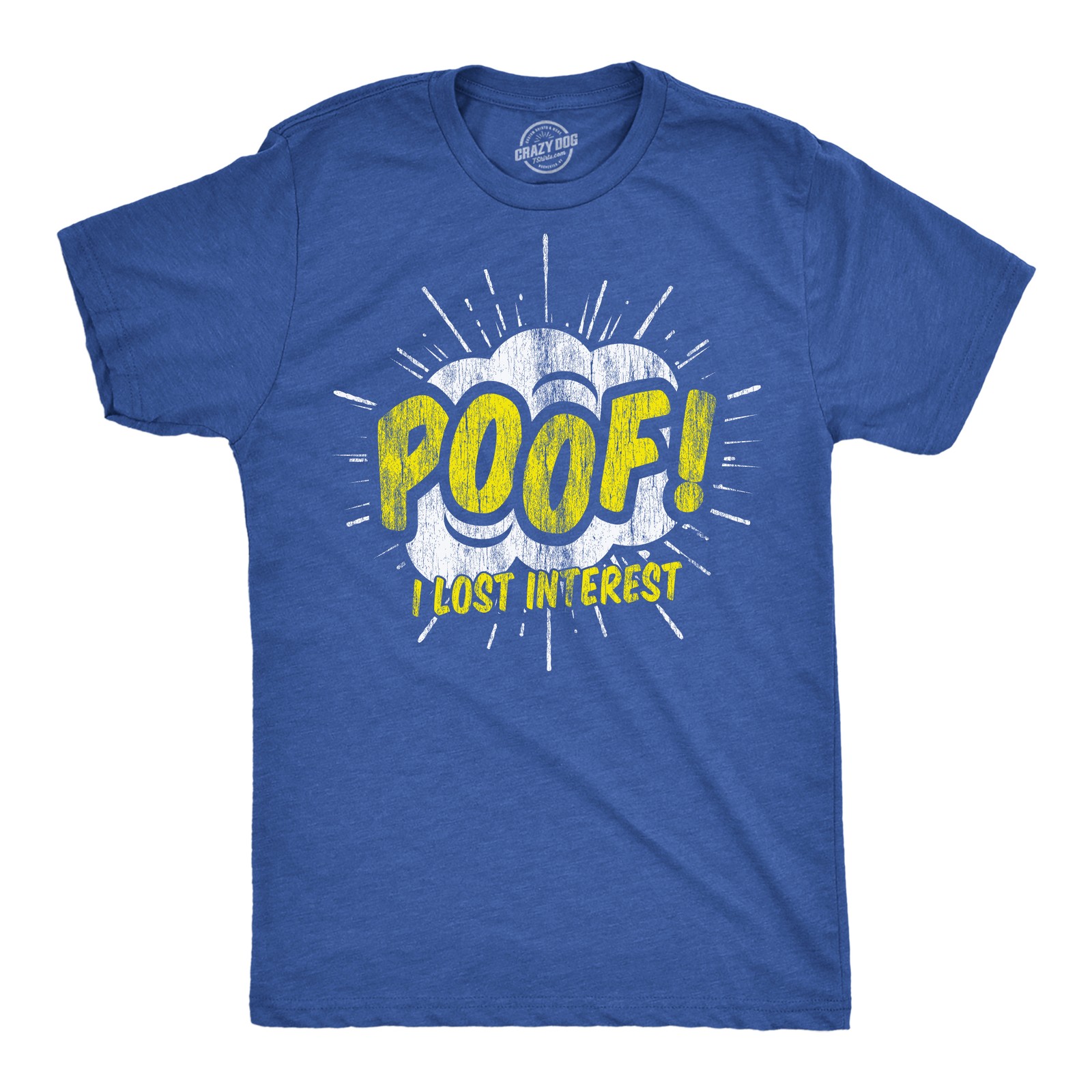 Mens Funny T Shirts Poof I Lost Interest Sarcastic Graphic Tee For Men gallery
