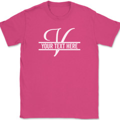 Letter V Monogram Your Text Here Custom T-Shirt Personalized Family Gift Tee
