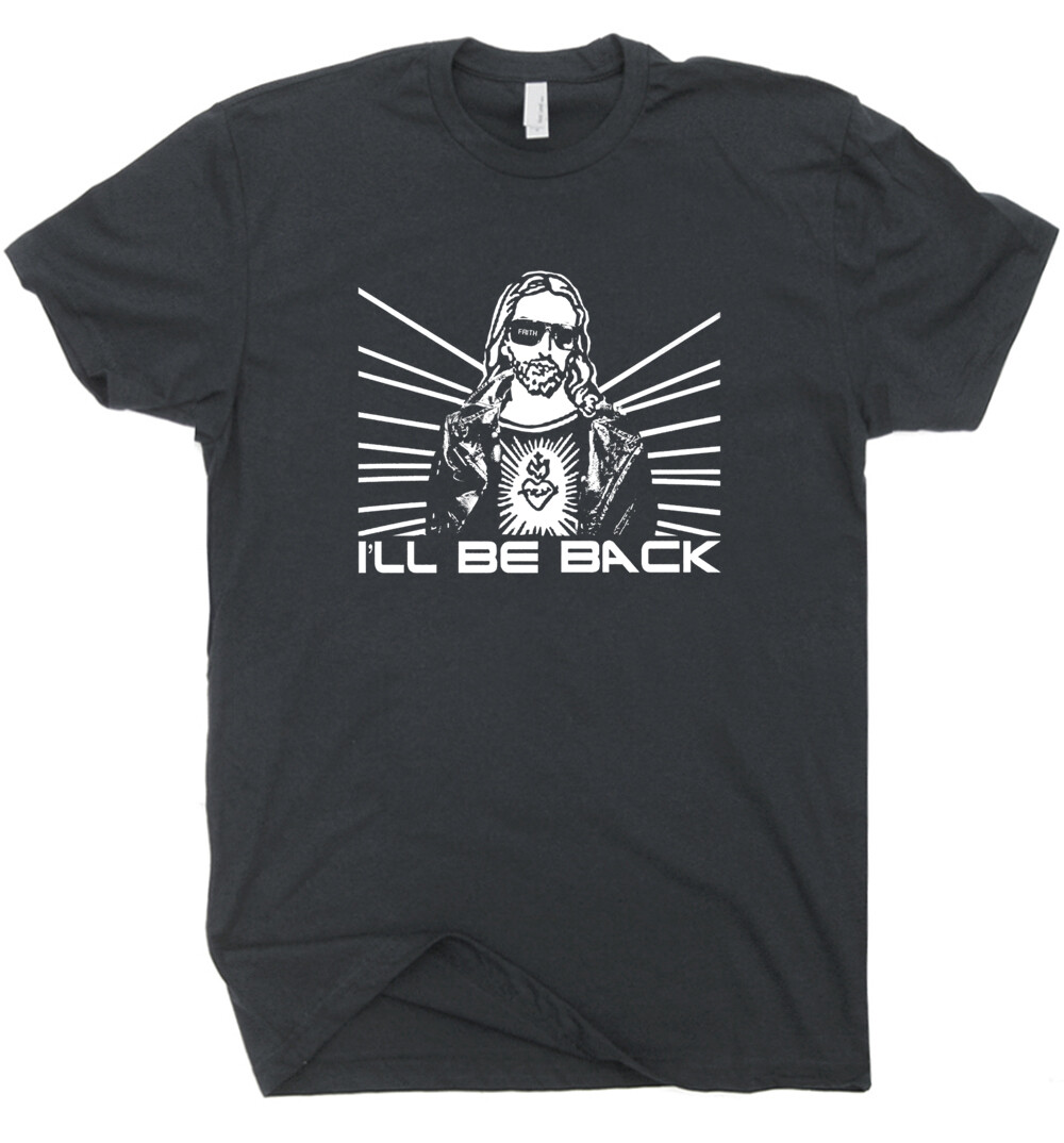 Christian T Shirt Jesus Terminator Cool Religious I'll Be Back Funny Graphic Tee gallery