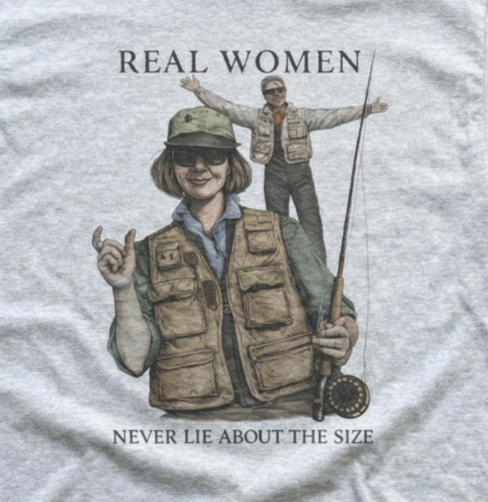 Fly Fishing Funny Vintage Style Graphic Tee Real Women Never Lie About the Size