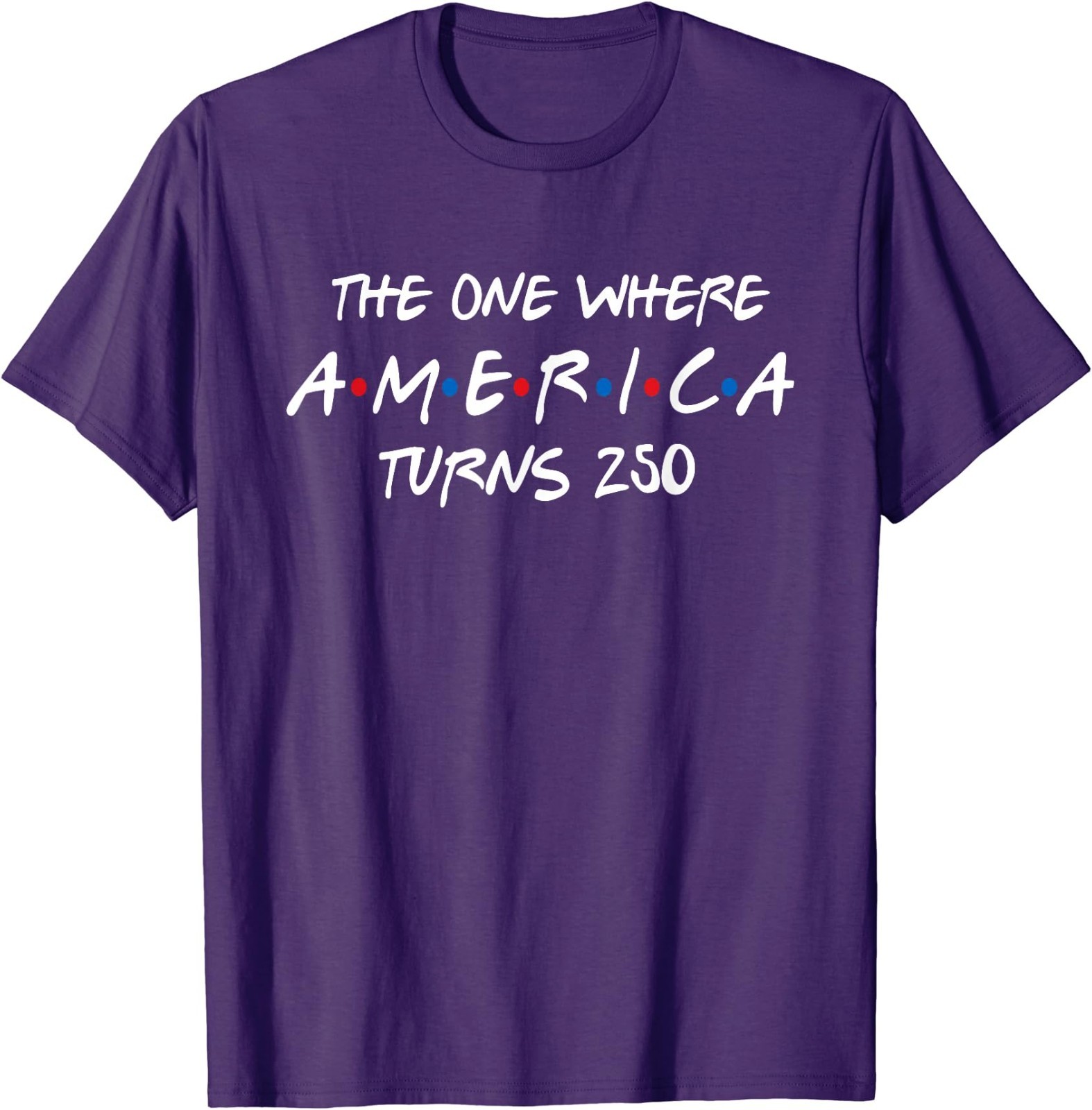 The One Where America Turns 250 T-Shirt gallery
