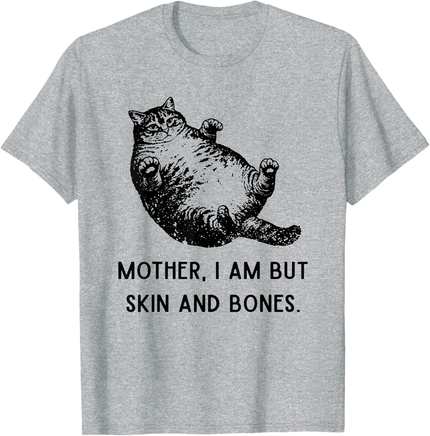 Mother, I Am But Skin and Bones Cat Mom Cat Lover T-Shirt, Sweatshirt, Hoodie gallery