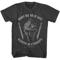 Gladiator Movie Maximus What We Do In Life Echoes In Eternity Men’s T Shirt