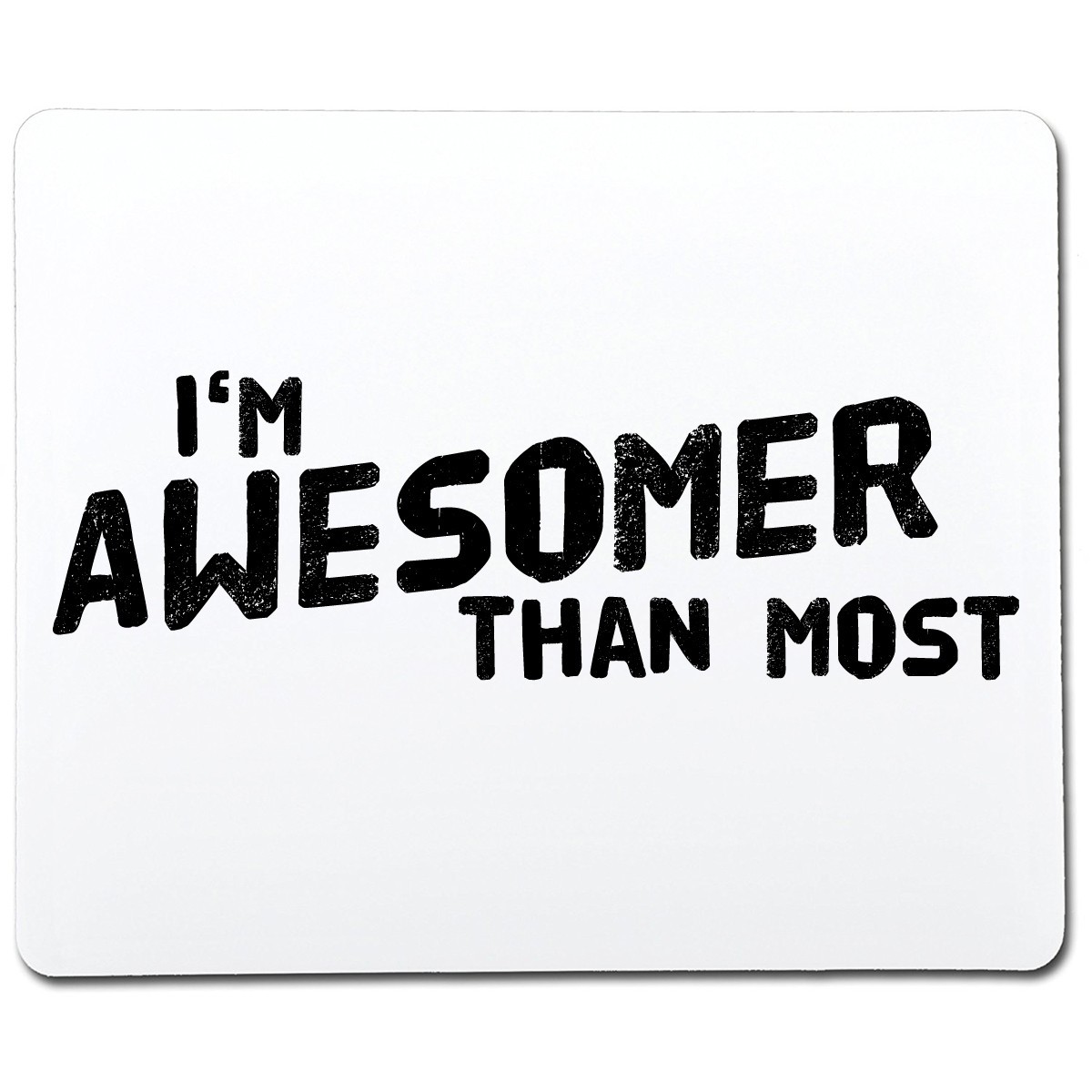 I'm Awesomer Than Most Sarcastic Humor Graphic Novelty Funny T Shirt gallery