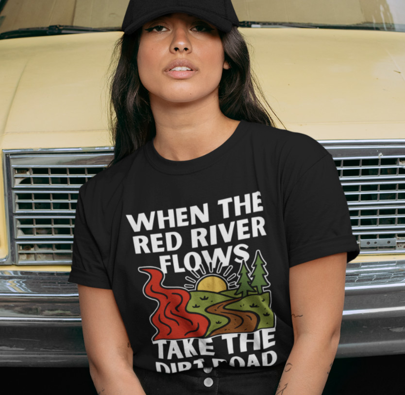When The Red River Flows Take The Dirt Road T SHIRT Funny Sexual Innuendo TEE gallery