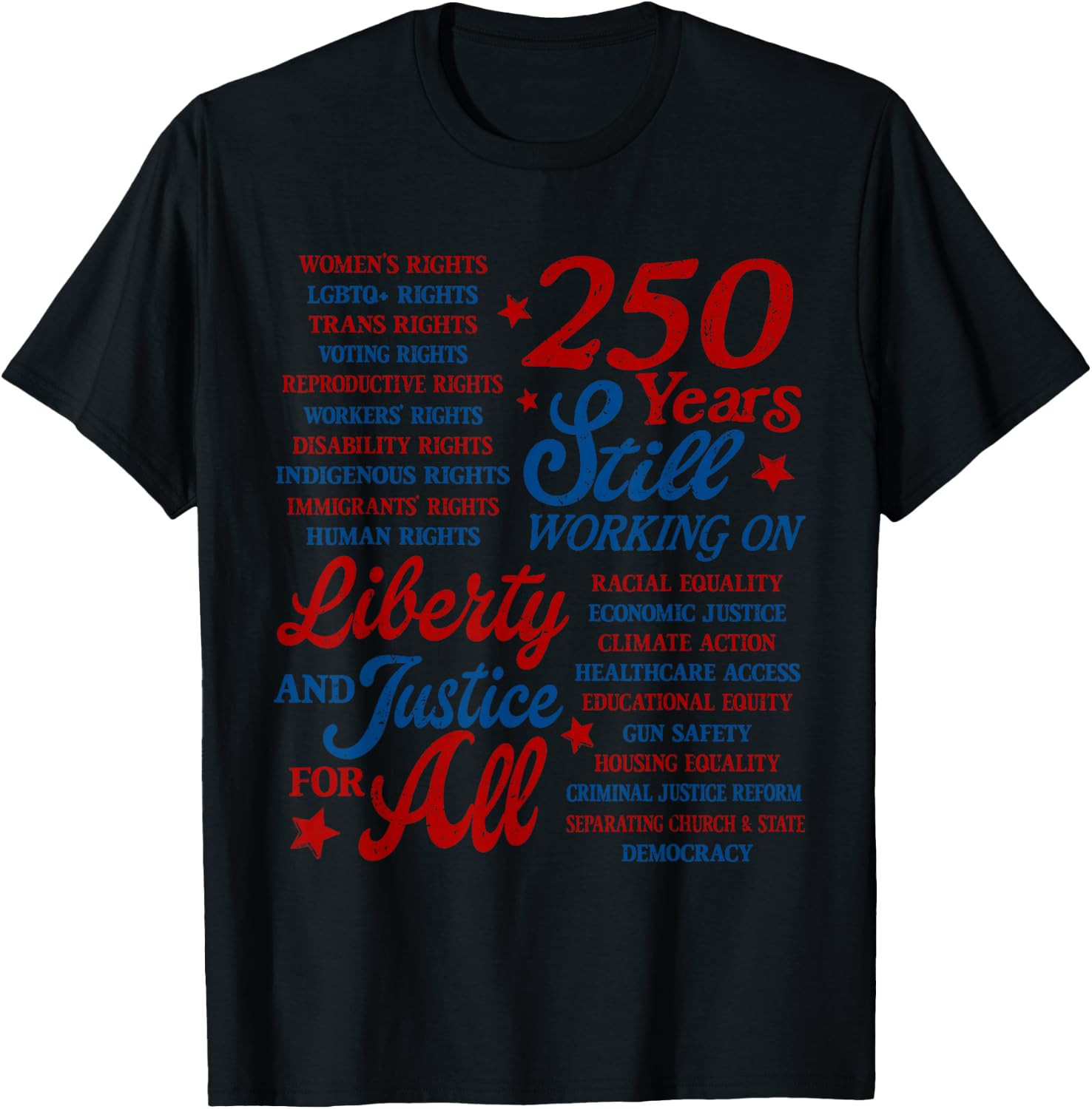 USA 250 Years Still Working On Liberty and Justice for All T-Shirt Gift S-5XL gallery