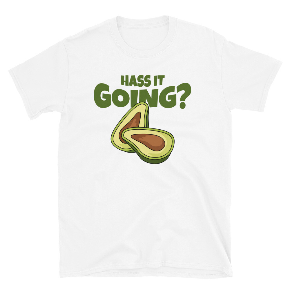 Hass It Going Avocado Fruit Guacamole Keto Diet Short-Sleeve Unisex T-Shirt
