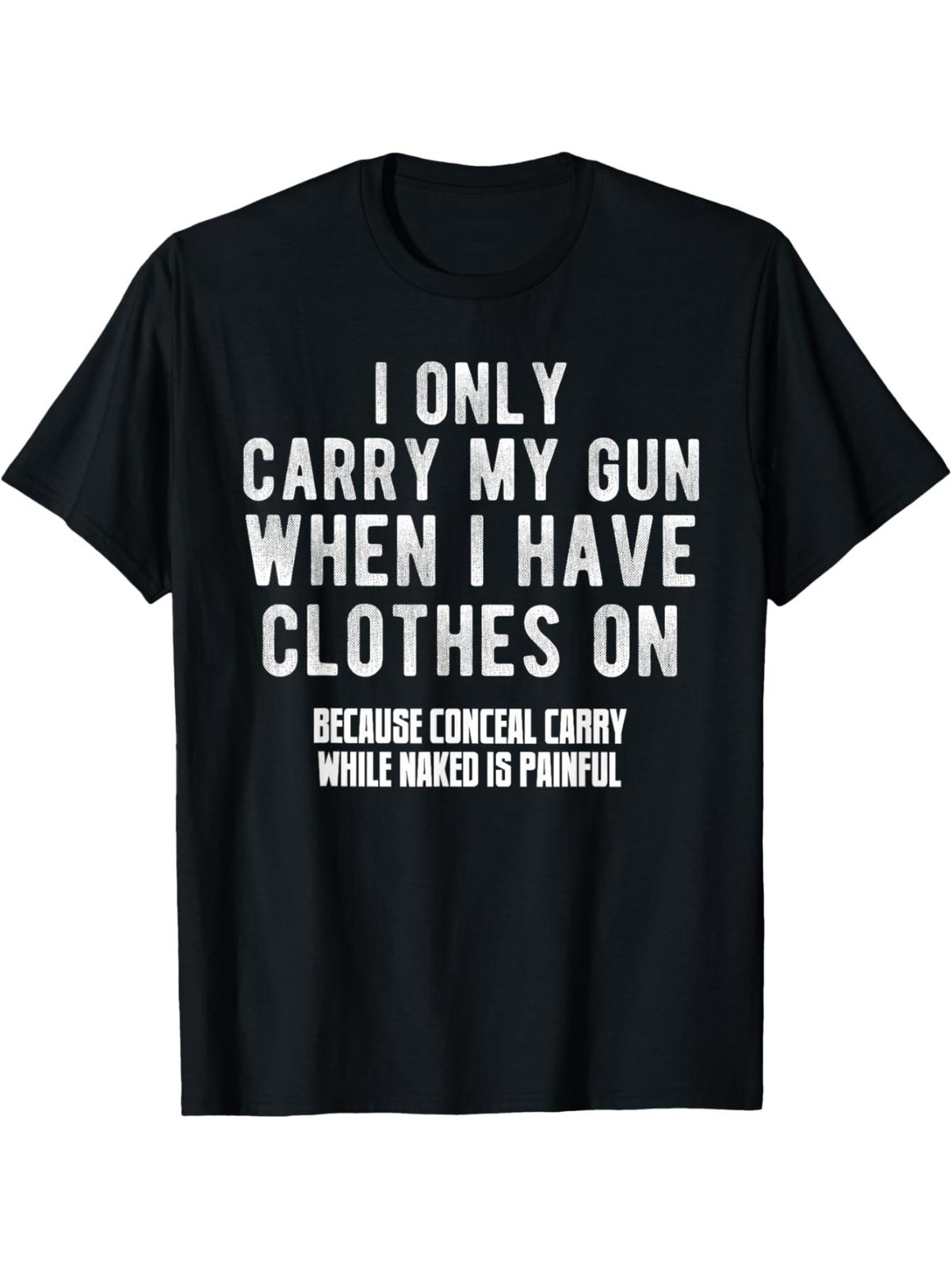 Funny Wear Firearms Only When Dressed Sarcastic Quote Graphic T-Shirt Humor Tee gallery
