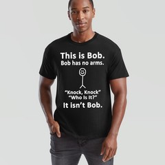 This Is Bob Funny Sarcastic Sarcasm Quote Meme Joke Unisex Tshirt Top Gift