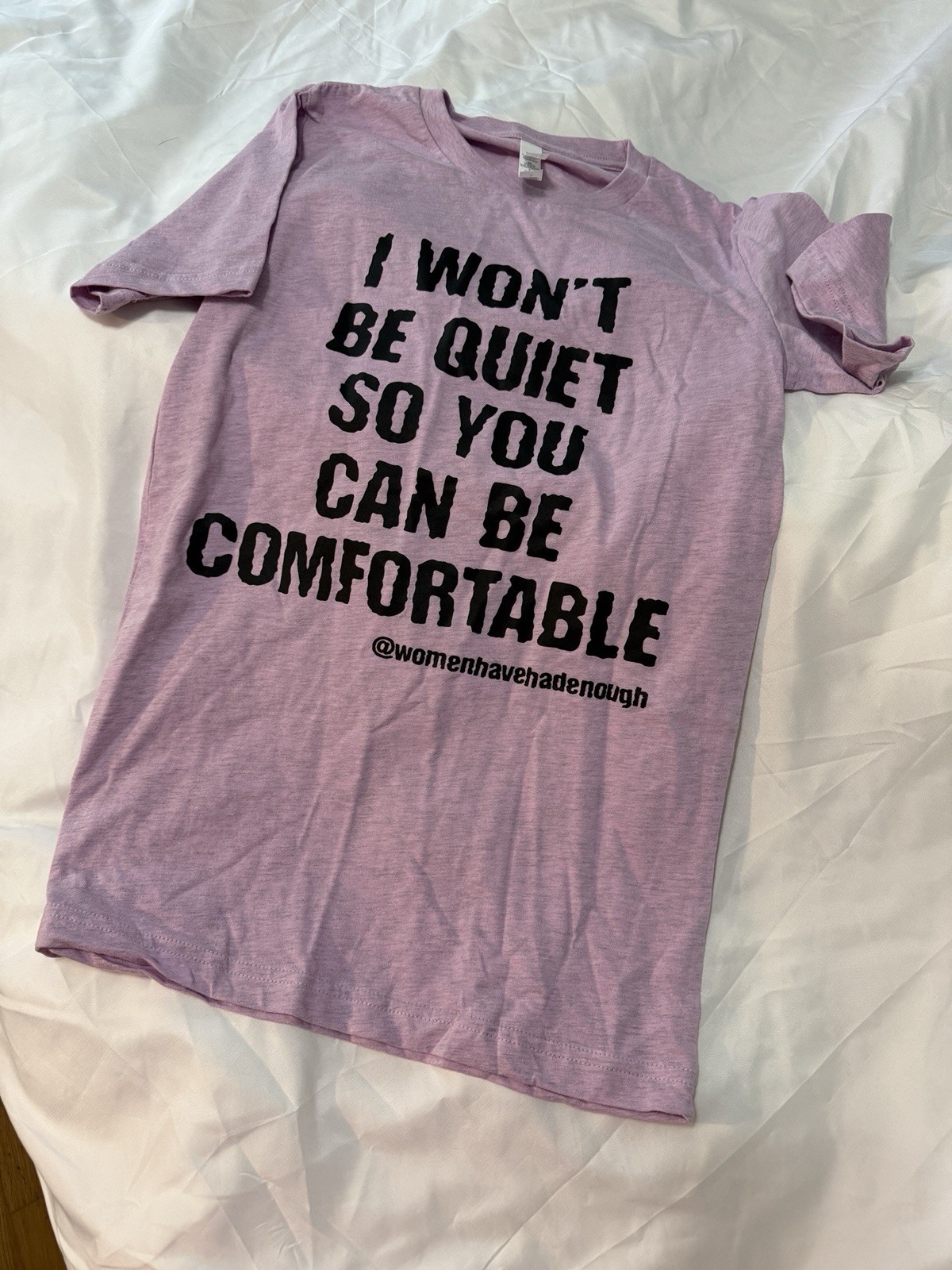 WomenHaveHadEnough Wear Your Feelings I Won’t Be Quiet So You Can Be Comfortable