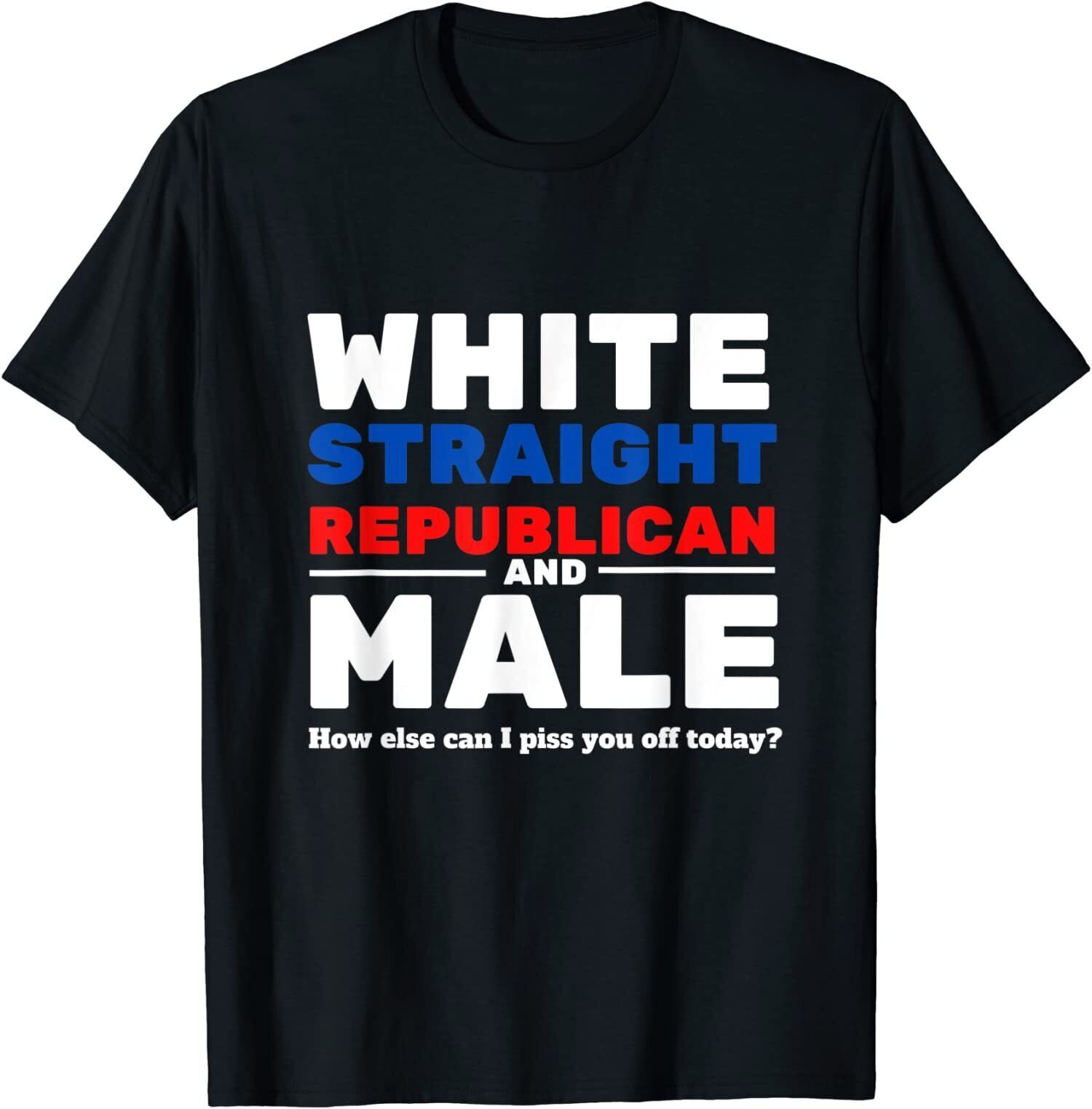 White Straight Republican Male Shirt - Funny Great Tee T-Shirt For Men gallery