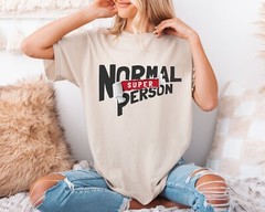 Super Person Shirt, Unique Graphic Tee, Bold Statement T-Shirt, Casual Everyday