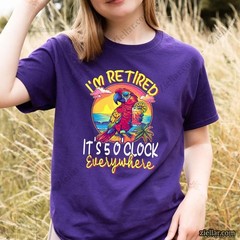 I’m Retired It’s 5 O’clock Everywhere T-Shirt, Funny Vacation Life Gift Tee