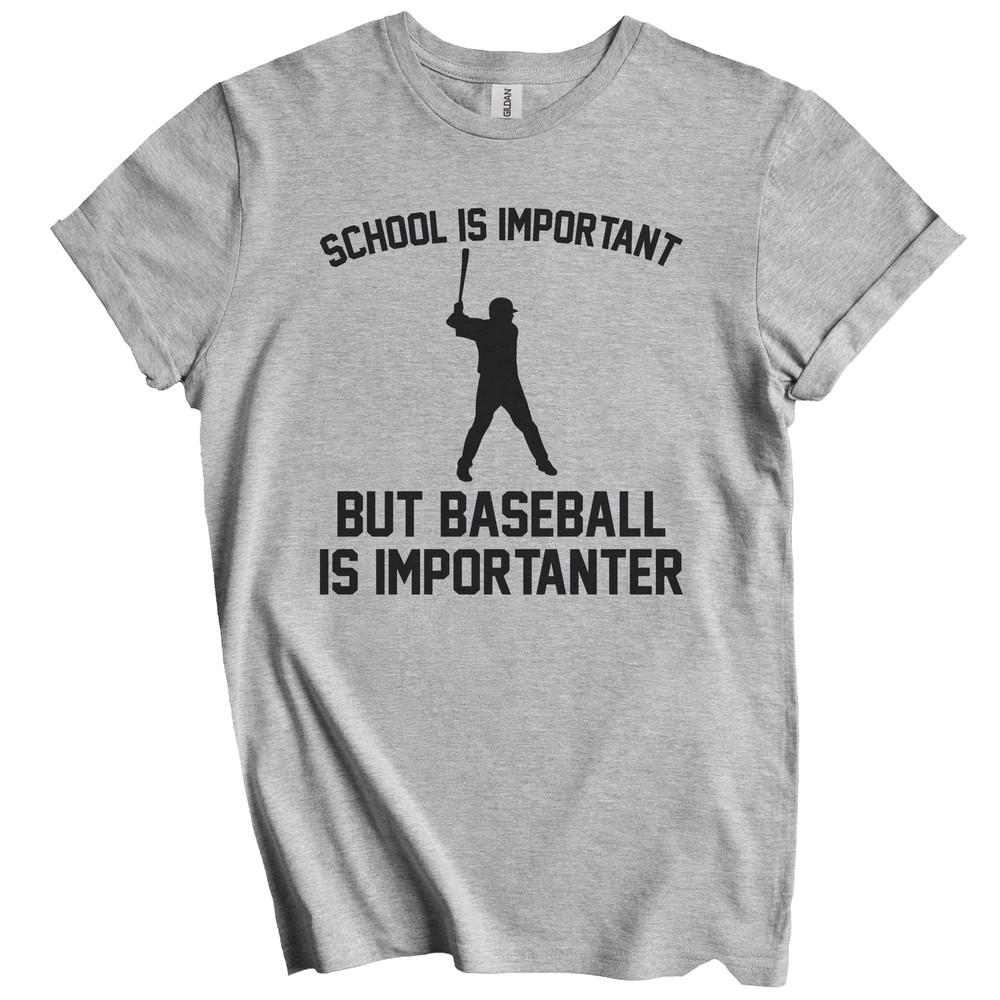 School Is Important But Baseball Is Importanter Funny Shirt