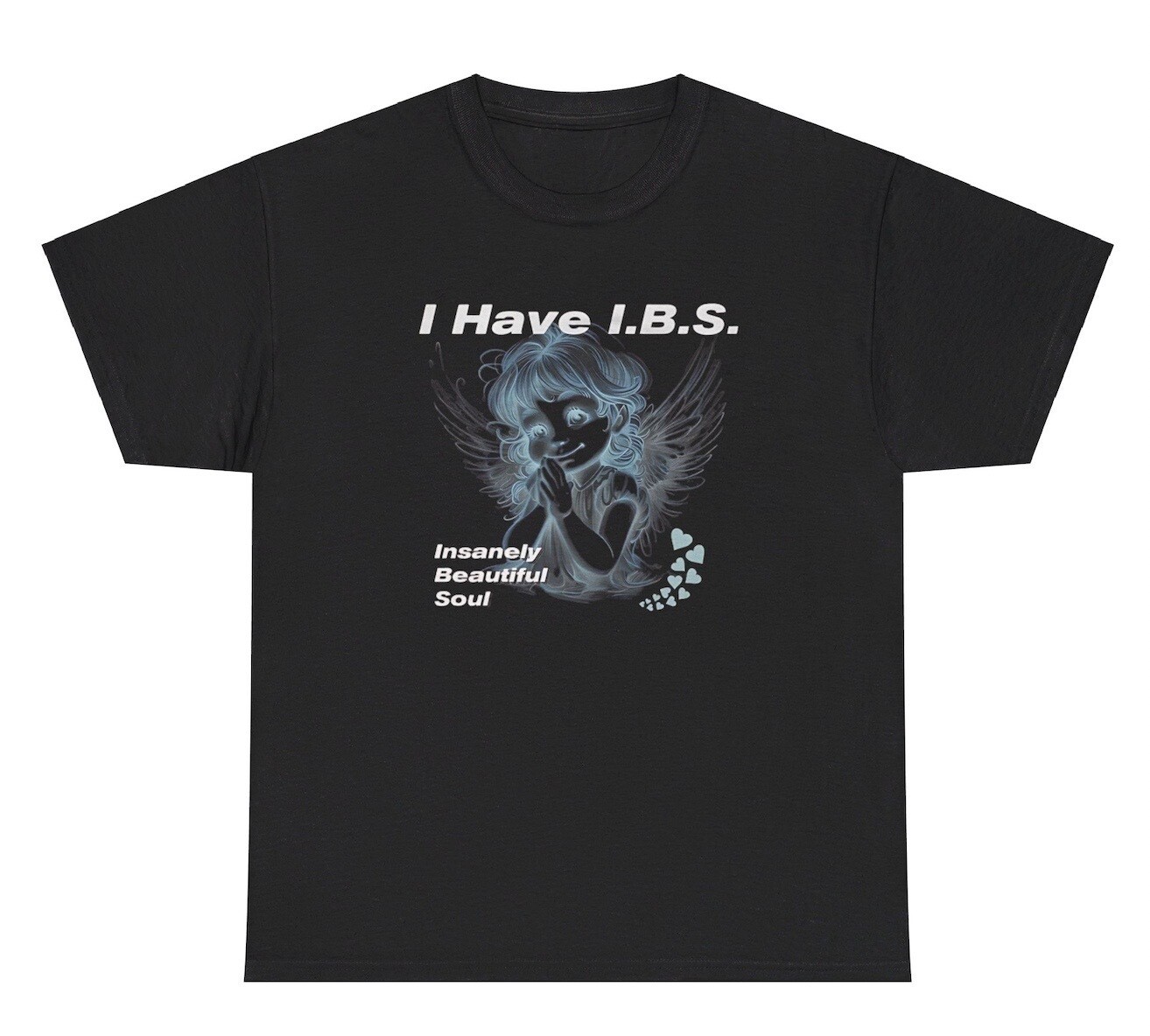 I Have IBS Insanely Beautiful Soul T Shirt Funny Tummy Ache Parody Humor Tee