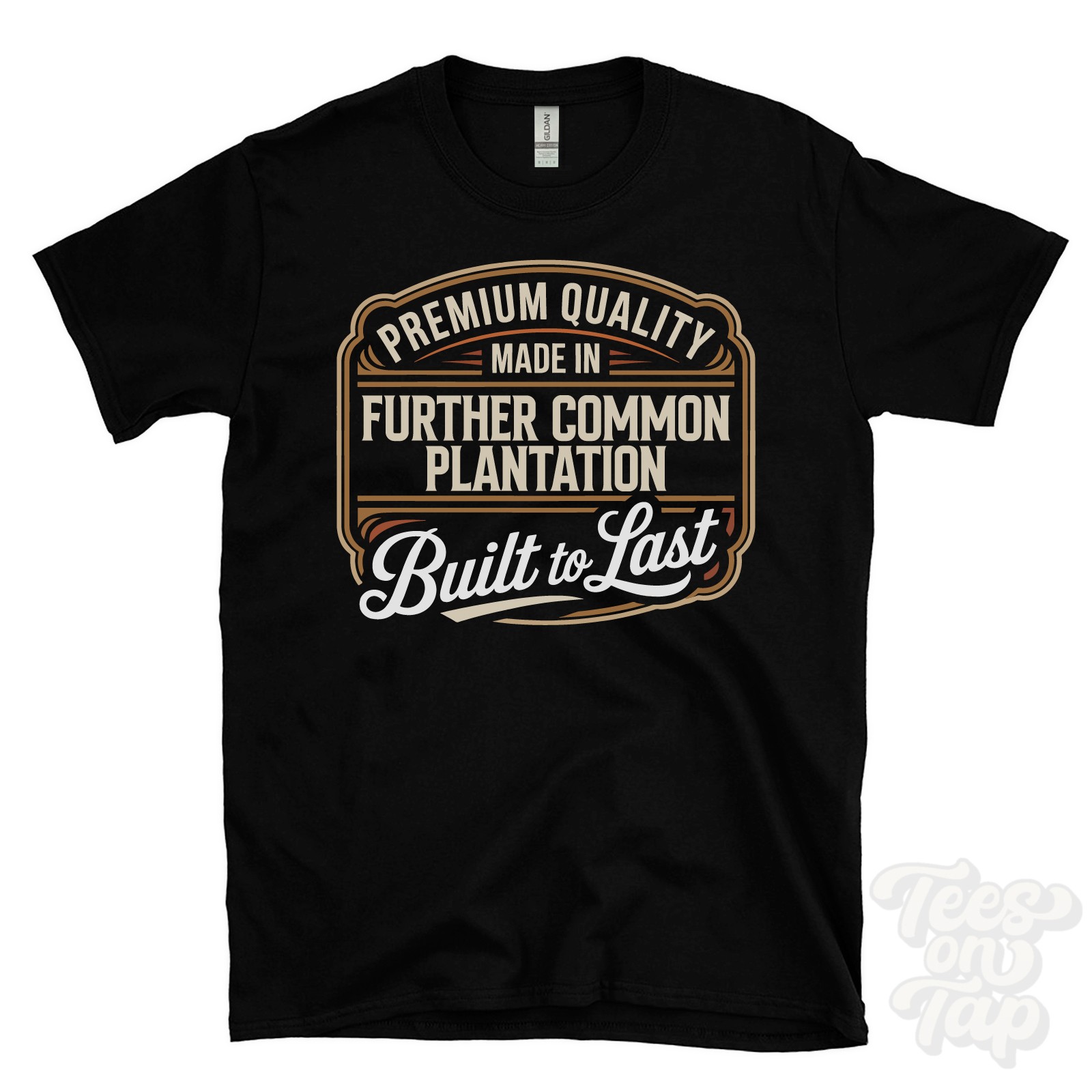 MADE IN FURTHER COMMON PLANTATION PREMIUM QUALITY BUILT TO LAST T-SHIRT england
