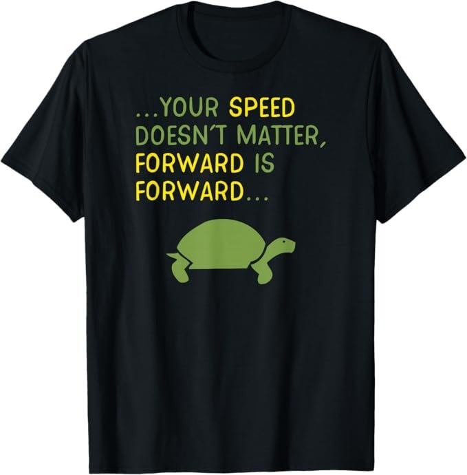 Keep Moving Forward Turtle - Positive Motivational Message T-Shirt Small - H064 gallery