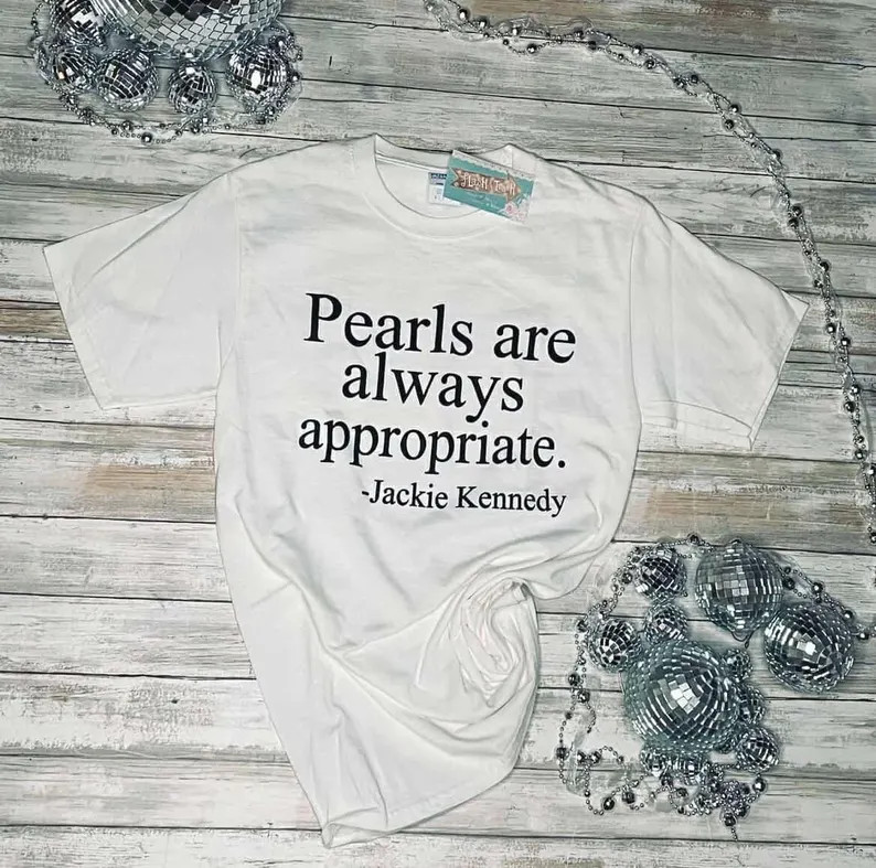 Pearls Are Always Appropriate Comfort Tee