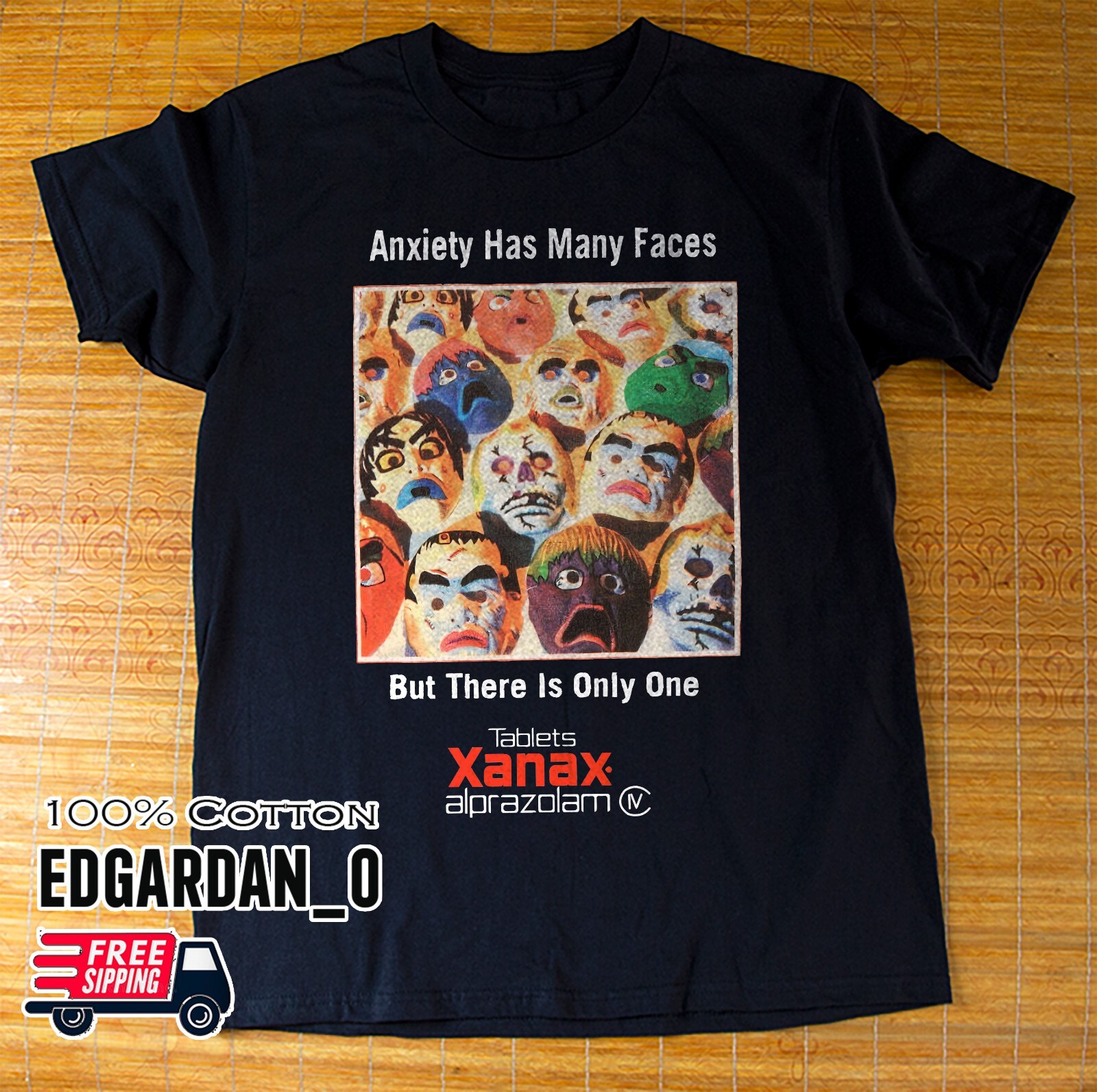 Xanax - Anxiety Has Many Faces Unisex T-Shirt Size S-5XL gallery