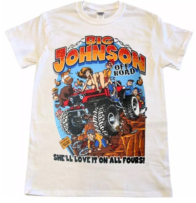 BiG Johnson She'll Love It On All Four T Shirt Full Size S-5XL gallery
