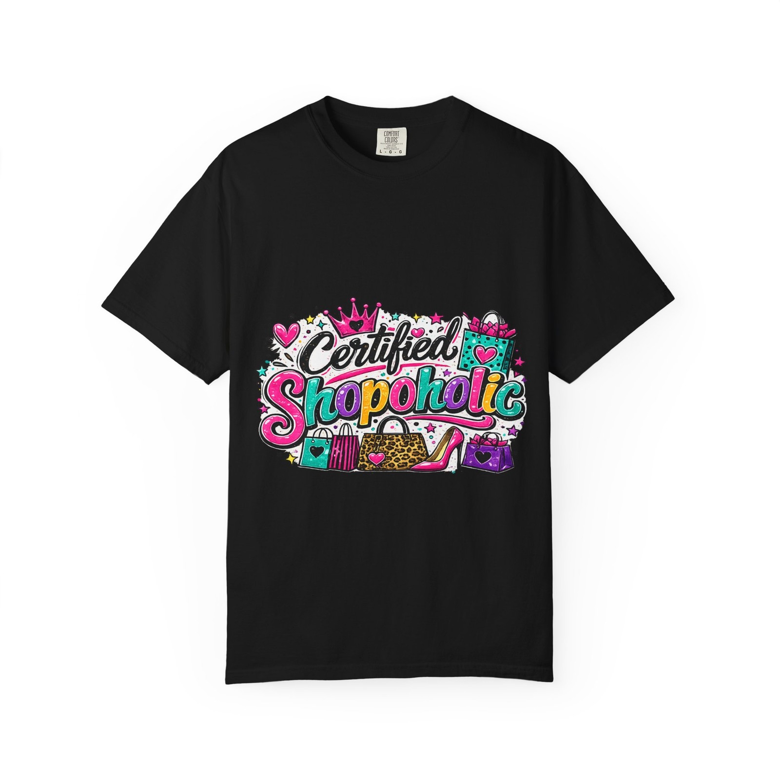 Certified Shopaholic T-shirt | Shopping Bags, Crown, Colorful Typography