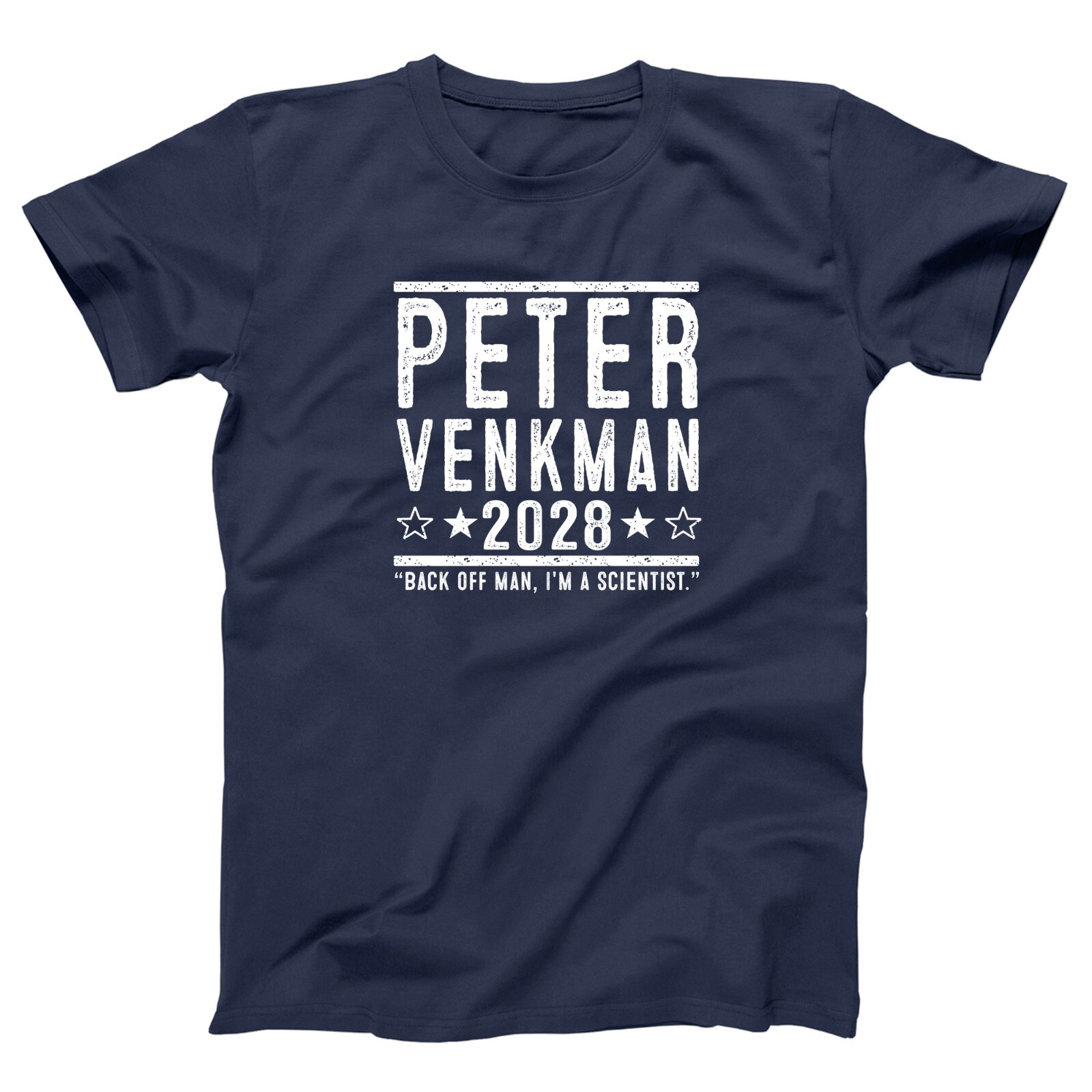 Peter Venkman 2028 Election funny 90s 80s ghostbusters movie Xs-5x Unisex Tshirt gallery