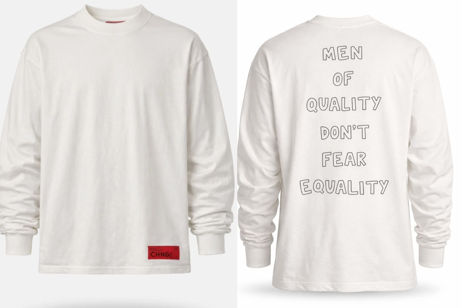 CHNGE Men of Quality Don’t Fear Equality Crew Cuff Long Sleeve Shirt, White, 3XL