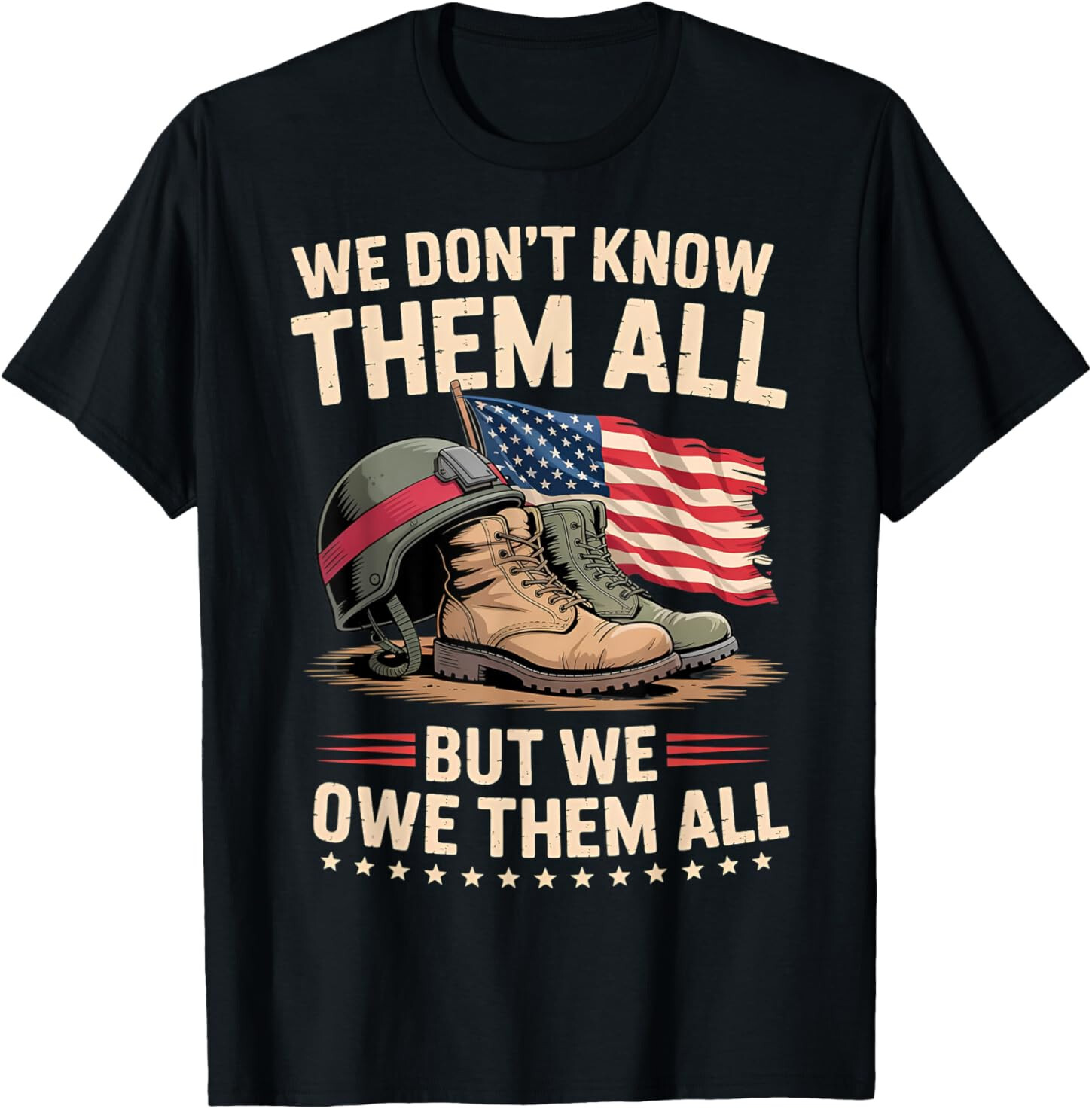 We Dont Know Them All, But We Owe Them All Memorial day T-Shirt gallery