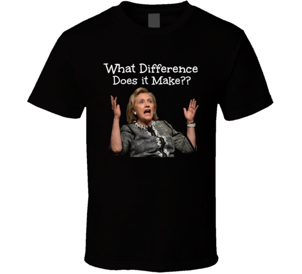 Hillary Clinton What Difference Does It Make T-Shirt 2016 Unisex Election Tee