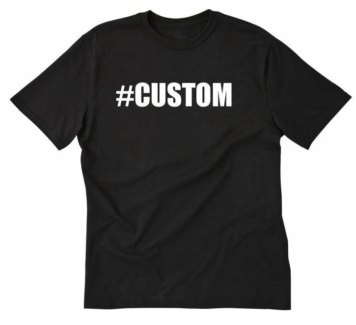 Customized Hashtag T-shirt Personalized Custom #Hashtag Tee Shirt gallery