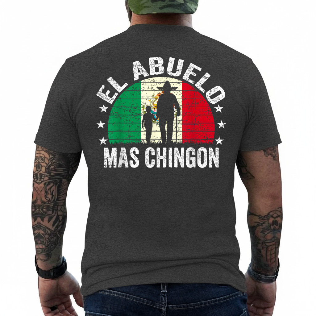 El Abuelo Mas Chingon Mexican Grandpa Cinco De Mayo Flag ON BACK T-Shirt gallery