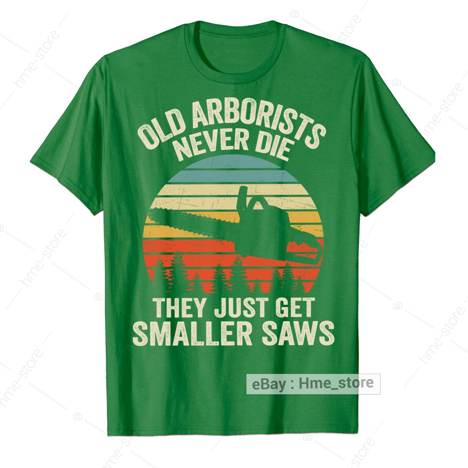 Old Arborist Never Die Chainsaw T-Shirt for Men Tree Climber Logger Trimmer Tee gallery
