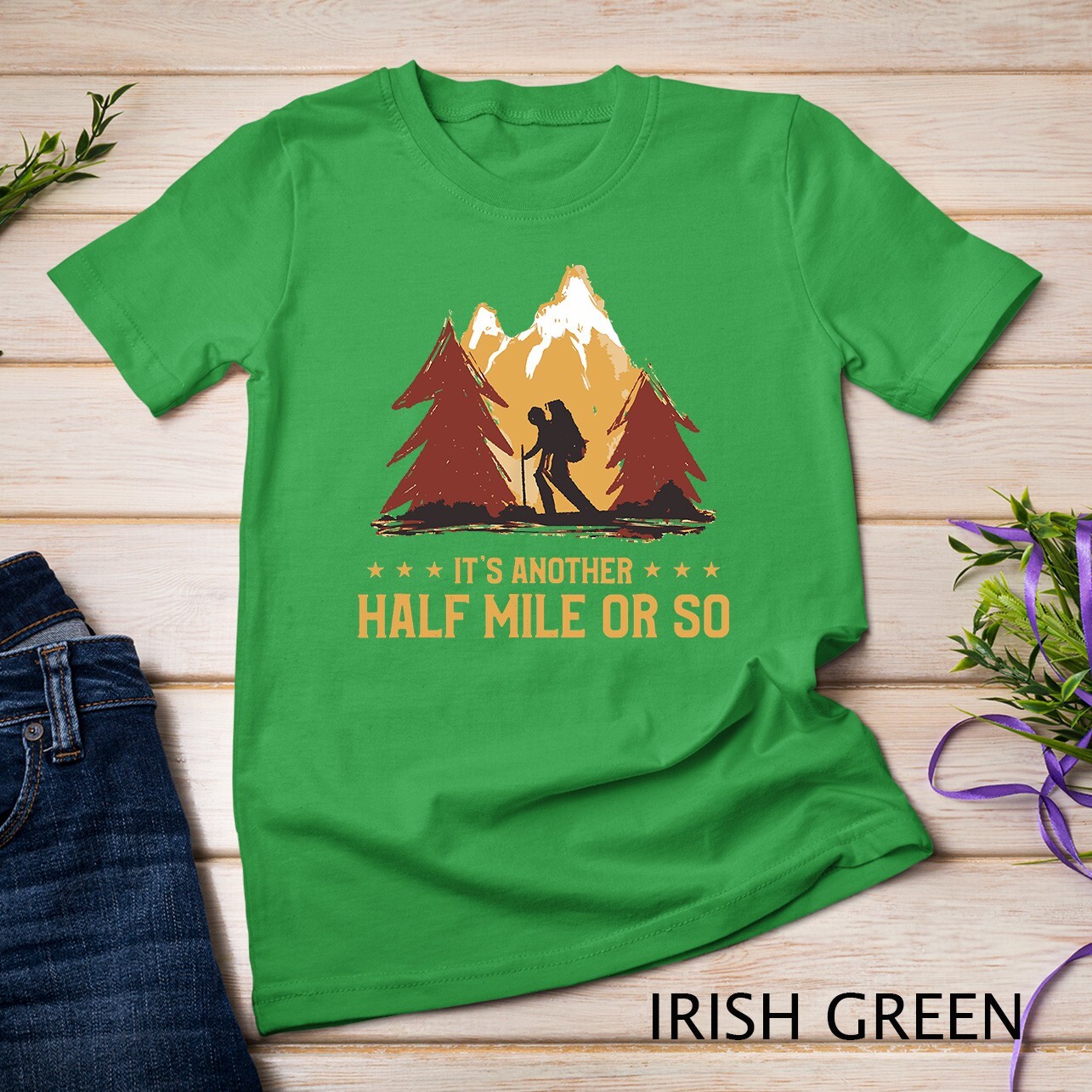 It's Another Half Mile Or So Funny Climbing Hike Hiking T-Shirt Unisex T-shirt gallery