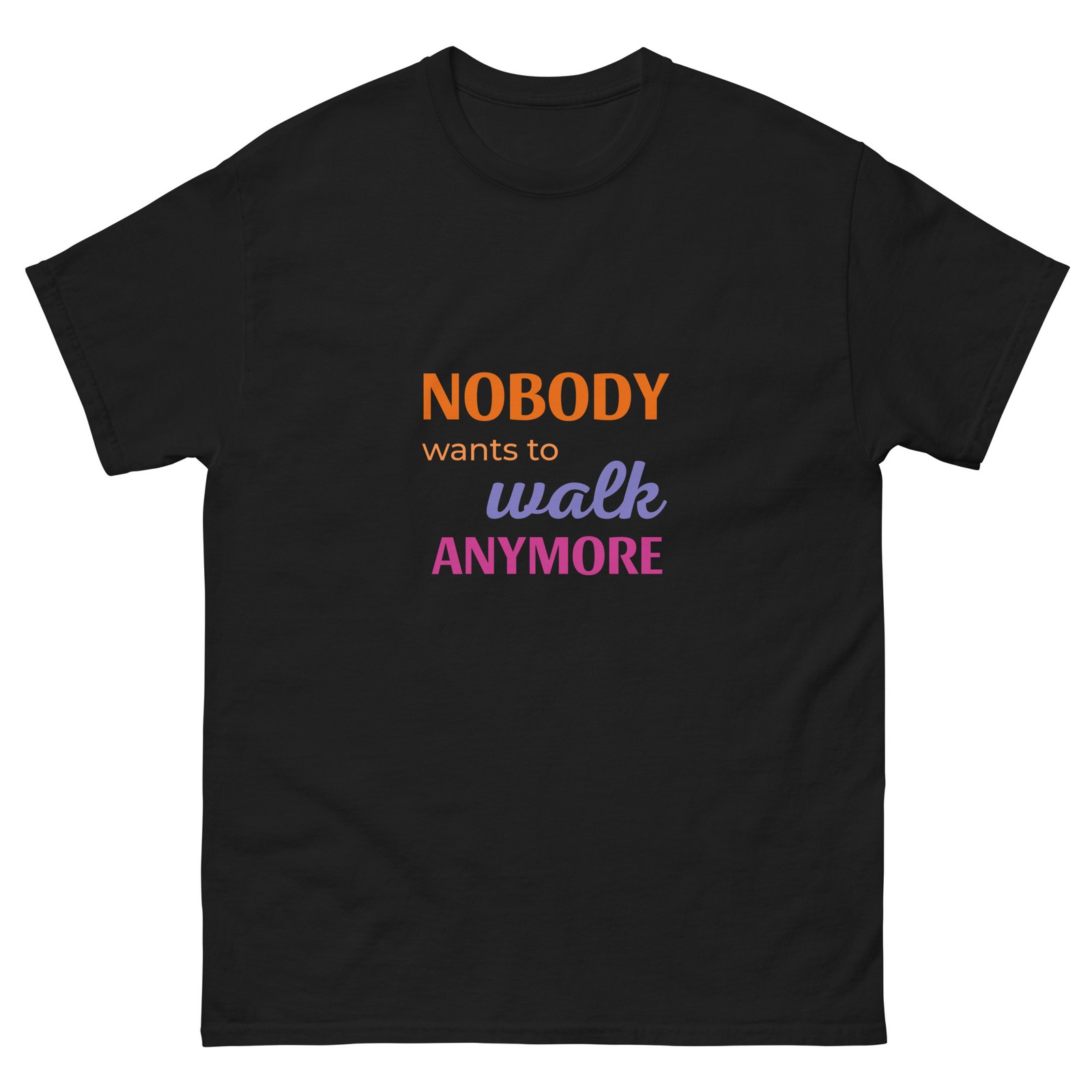 Nobody Wants to Walk Anymore - Color Cotton Tee gallery