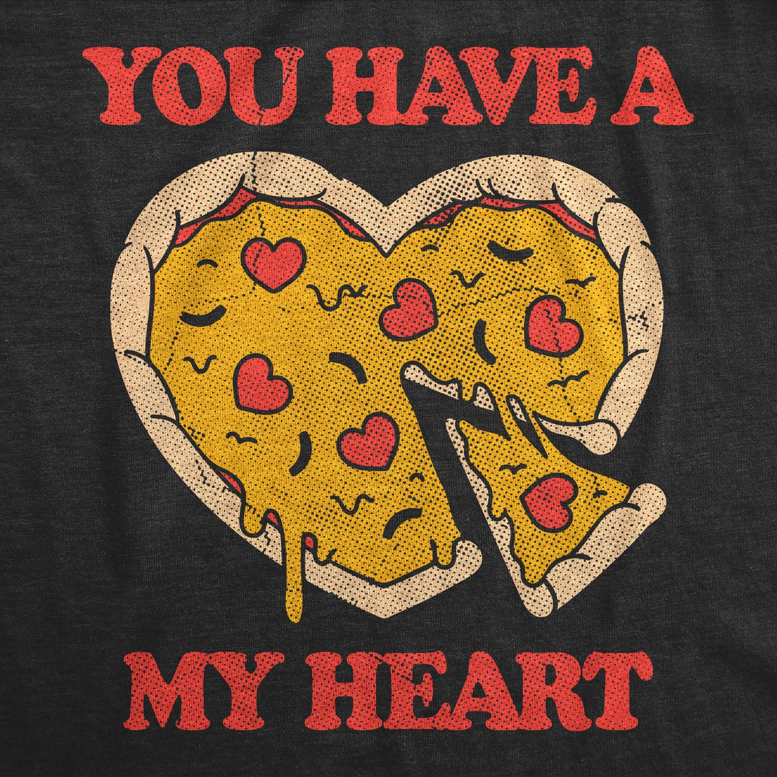 Mens You Have A Pizza My Heart Funny T Shirt Sarcastic Food Graphic Tee for Men gallery