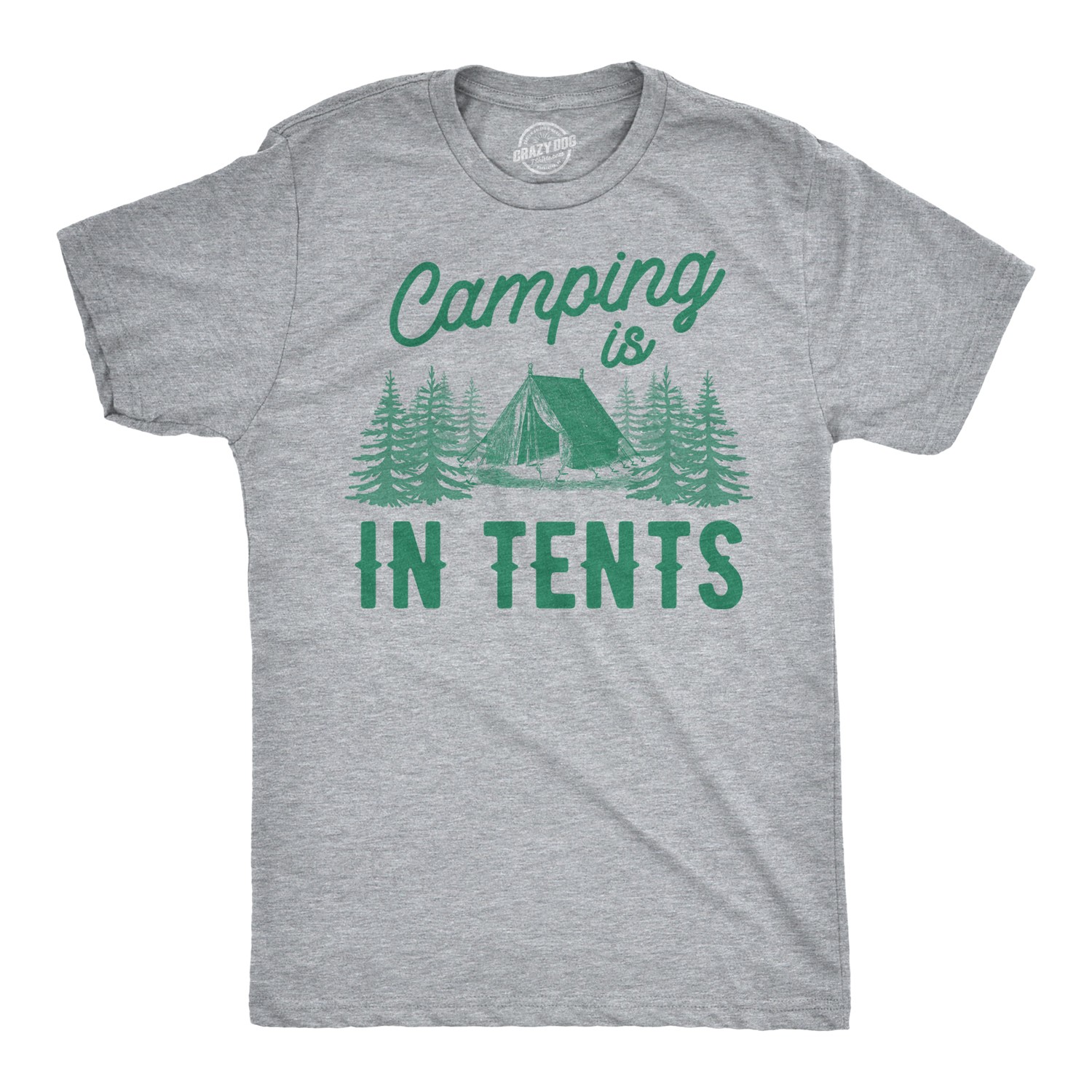Camping is In Tents T Shirt Funny Intense Camping Outdoors Hiking Camp Tee