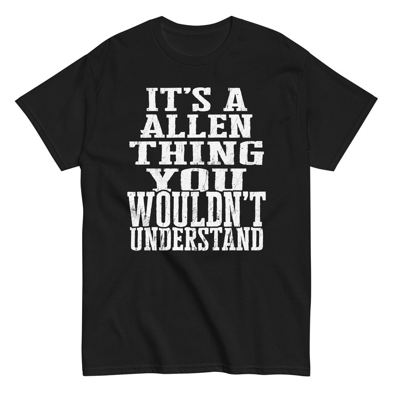 Its a Allen Thing Family Reunion First Last Squad Name T Shirt