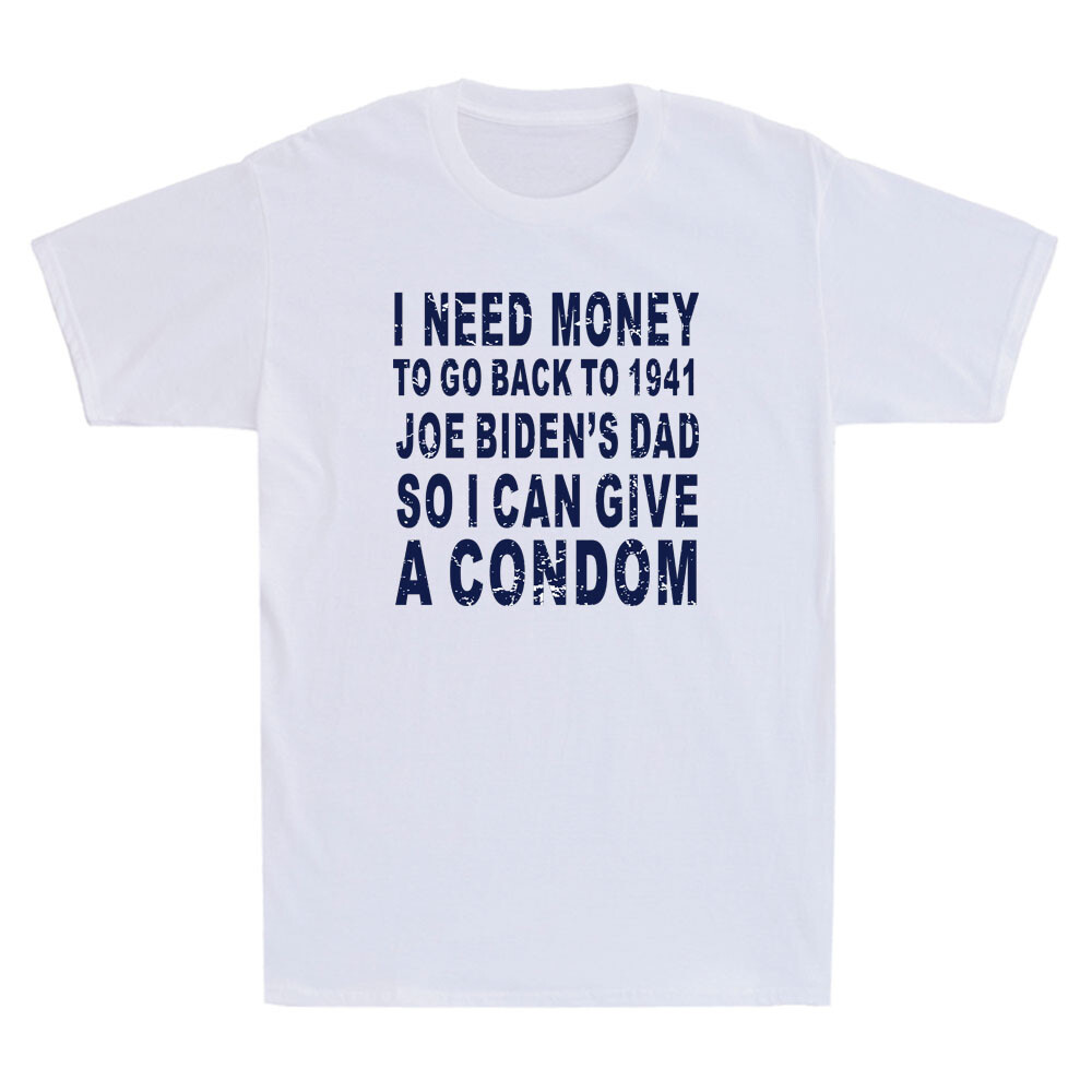 I Need Money To Go Back To 1941 Funny Political Quote Gift Vintage Men's T-Shirt gallery