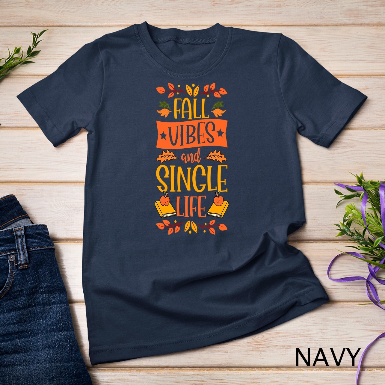 Fall Vibes And Single Life Thanksgiving Autumn Leaves Unisex T-shirt gallery