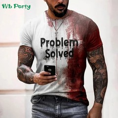 Problem Solved Bloody Print Men’s Clothing Fashion T-shirts for Men Horrible