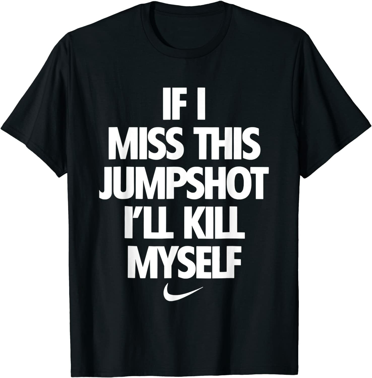 If I Miss This Jumpshot I'll Kill Myself Unisex T-Shirt gallery